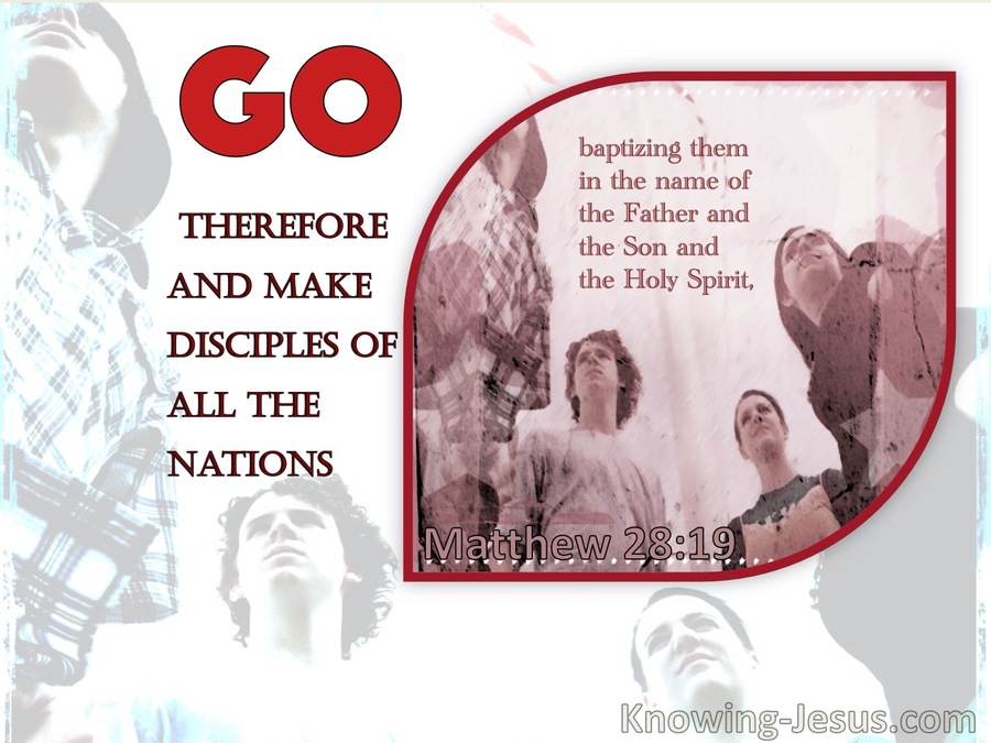 Matthew 28:19 Go Ye Therefore, And Teach All Nations (white)